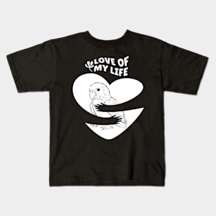 Love of My Life - Parrot Kids T-Shirt